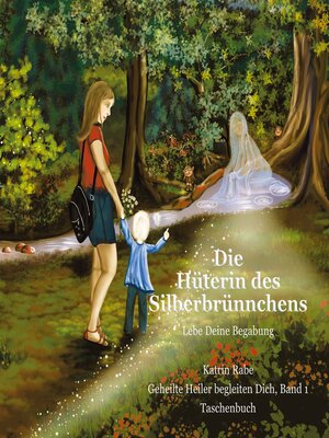 cover image of Die Hüterin des Silberbrünnchens